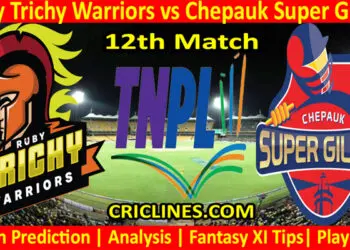 Today Match Prediction-Ruby Trichy Warriors vs Chepauk Super Gillies-TNPL T20 2022-12th Match-Who Will Win