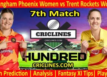 Today Match Prediction-Birmingham Phoenix Women vs Trent Rockets Women-The Hundred Womens Competition 2022-5th Match-Who Will Win