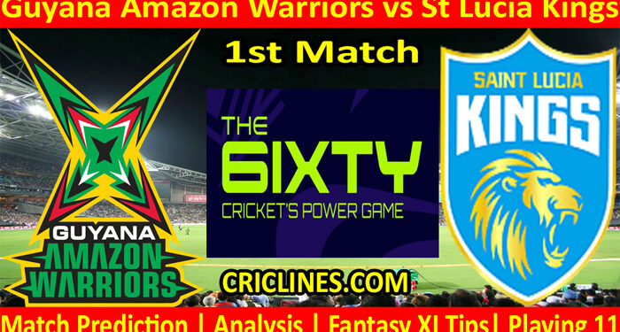 Today Match Prediction-Guyana Amazon Warriors vs St Lucia Kings-The 6ixty 2022-1st Match-Who Will Win