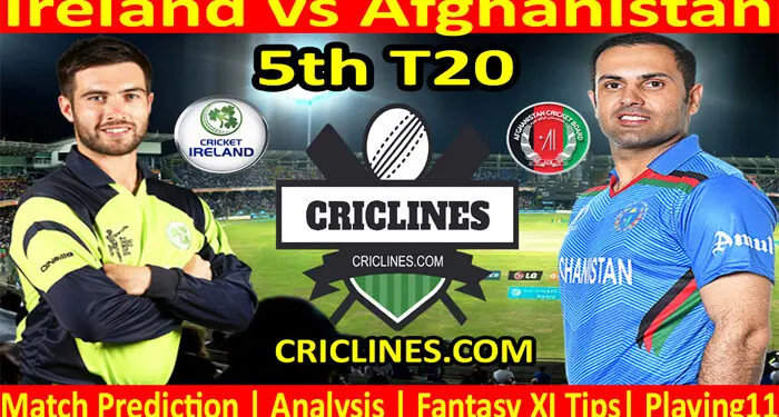 Today Match Prediction-IRE vs AFG-5th T20-2022-Who Will Win Today
