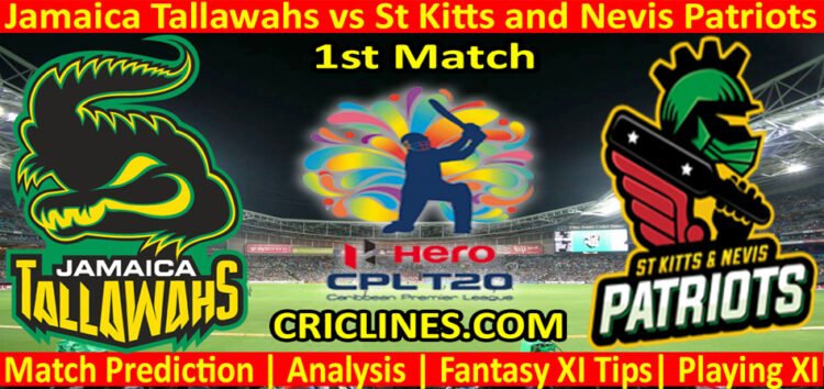 Today Match Prediction-Jamaica Tallawahs vs St Kitts and Nevis Patriots-CPL T20 2022-1st Match-Who Will Win