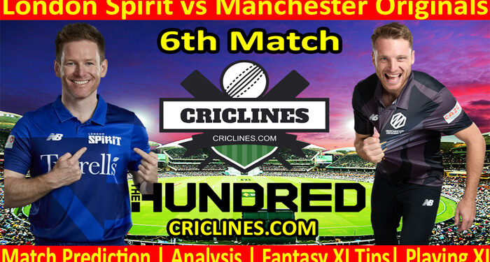 Today Match Prediction-London Spirit vs Manchester Originals-The Hundred League-2022-6th Match-Who Will Win