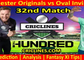 Today Match Prediction-Manchester Originals vs Oval Invincibles-The Hundred League-2022-32nd Match-Who Will Win