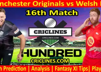 Today Match Prediction-Manchester Originals vs Welsh Fire-The Hundred League-2022-16th Match-Who Will Win