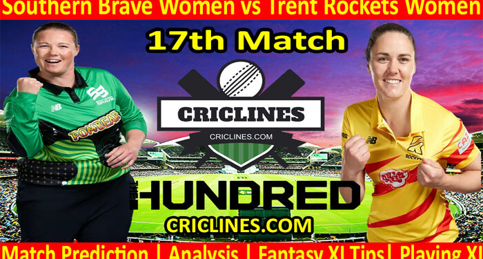 Today Match Prediction-Southern Brave Women vs Trent Rockets Women-The Hundred Womens Competition 2022-17th Match-Who Will Win