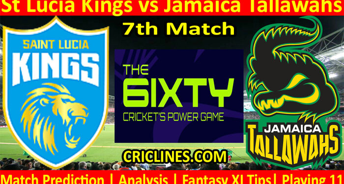 Today Match Prediction-St Lucia Kings vs Jamaica Tallawahs-The 6ixty 2022-7th Match-Who Will Win