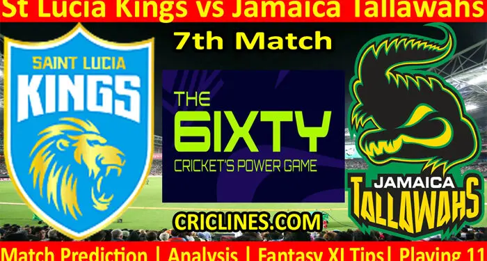 Today Match Prediction-St Lucia Kings vs Jamaica Tallawahs-The 6ixty 2022-7th Match-Who Will Win