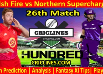 Today Match Prediction-Welsh Fire vs Northern Superchargers-The Hundred League-2022-26th Match-Who Will Win