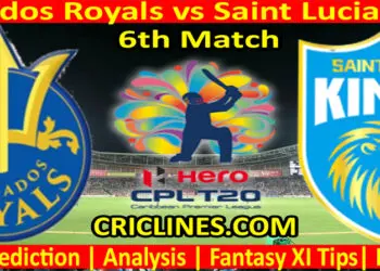 Today Match Prediction-Barbados Royals vs Saint Lucia Kings-CPL T20 2022-6th Match-Who Will Win