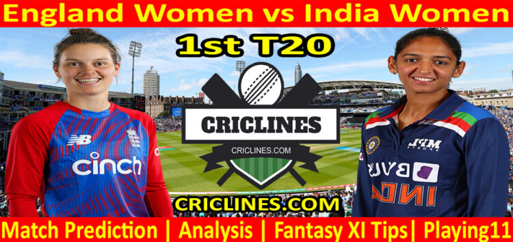 Today Match Prediction-England Women vs India Women-1st T20-2022-Who Will Win