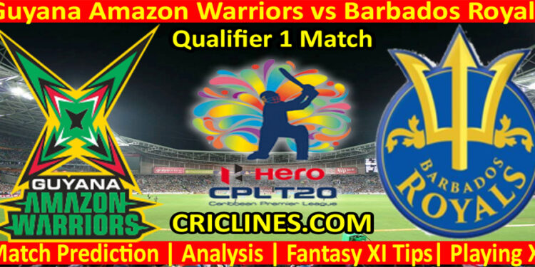 Today Match Prediction-Guyana Amazon Warriors vs Barbados Royals-CPL T20 2022-Qualifier 1 Match-Who Will Win