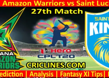 Today Match Prediction-Guyana Amazon Warriors vs Saint Lucia Kings-CPL T20 2022-27th Match-Who Will Win