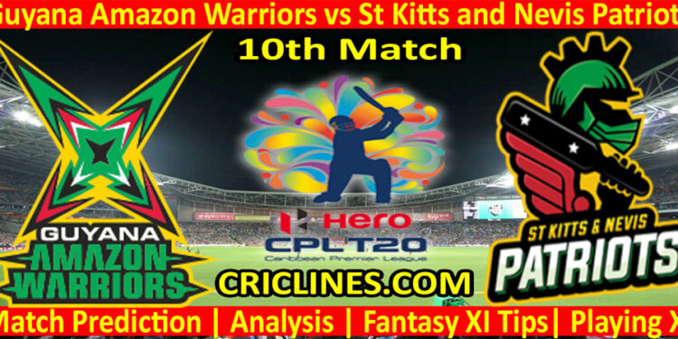 Today Match Prediction-Guyana Amazon Warriors vs St Kitts and Nevis Patriots-CPL T20 2022-10th Match-Who Will Win