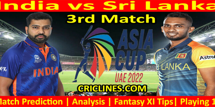 Today Match Prediction-India vs Sri Lanka-Asia Cup 2022-Super Four-3rd Match-Who Will Win