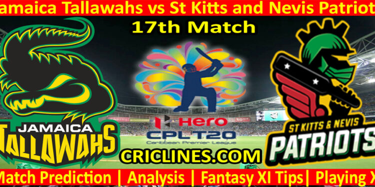 Today Match Prediction-Jamaica Tallawahs vs St Kitts and Nevis Patriots-CPL T20 2022-17th Match-Who Will Win
