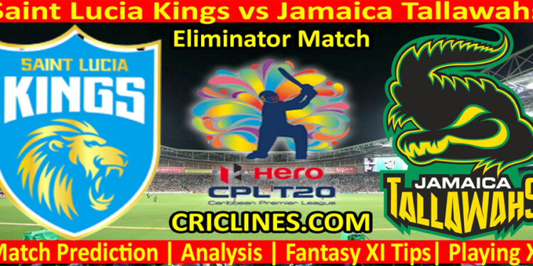Today Match Prediction-Saint Lucia Kings vs Jamaica Tallawahs-CPL T20 2022-Eliminator Match-Who Will Win
