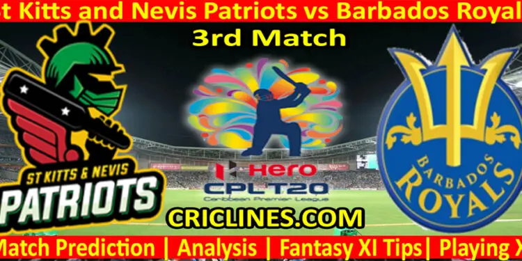 Today Match Prediction-St Kitts and Nevis Patriots vs Barbados Royals-CPL T20 2022-3rd Match-Who Will Win