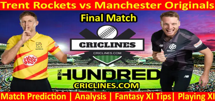 Today Match Prediction-Trent Rockets vs Manchester Originals-The Hundred League-2022-Final Match-Who Will Win