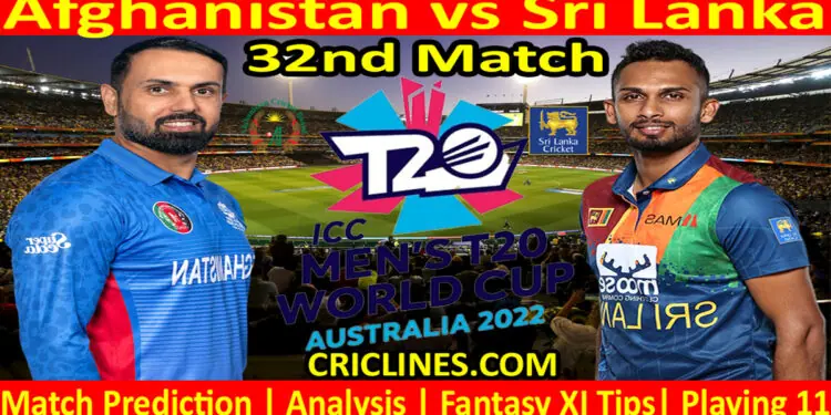 Today Match Prediction-AFG vs SL-ICC T20 World Cup 2022-Dream11-32nd Match-Who Will Win