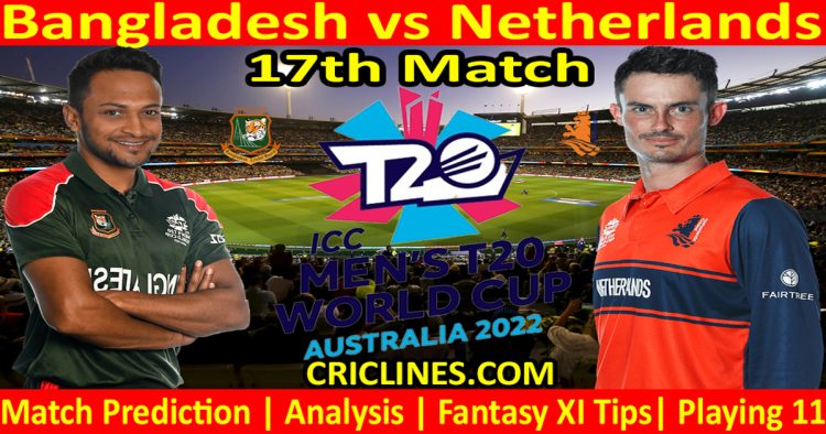 Today Match Prediction-BAN vs NET-ICC T20 World Cup 2022-Dream11-17th Match-Who Will Win