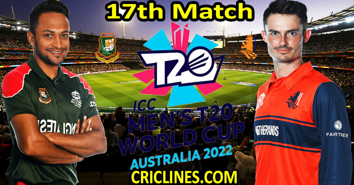 Today Match Prediction-Bangladesh vs Netherlands-ICC T20 World Cup 2022-Dream11-17th Match-Who Will Win