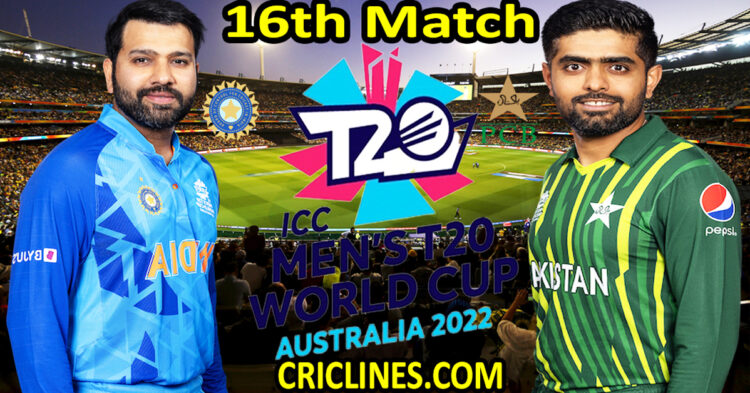 Today Match Prediction-India vs Pakistan-ICC T20 World Cup 2022-16th Match-Who Will Win