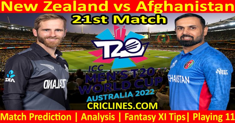 Today Match Prediction-NZ vs AFG-ICC T20 World Cup 2022-Dream11-21st Match-Who Will Win