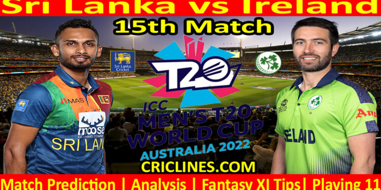 Today Match Prediction-SL vs IRE-ICC T20 World Cup 2022-15th Match-Who Will Win