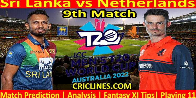 Today Match Prediction-SL vs NET-ICC T20 World Cup 2022-9th Match-Who Will Win