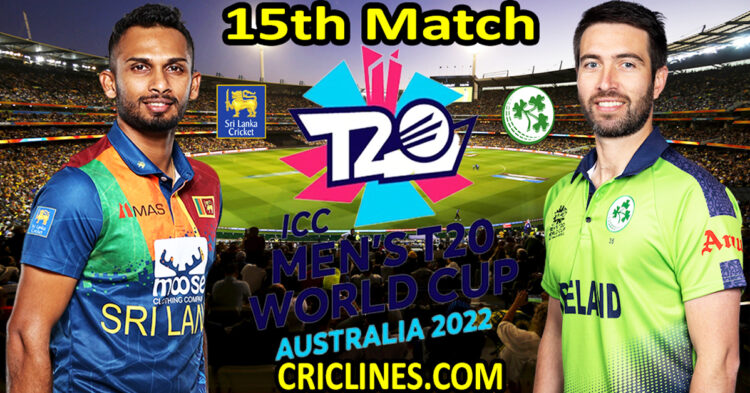 Today Match Prediction-Sri Lanka vs Ireland-ICC T20 World Cup 2022-15th Match-Who Will Win