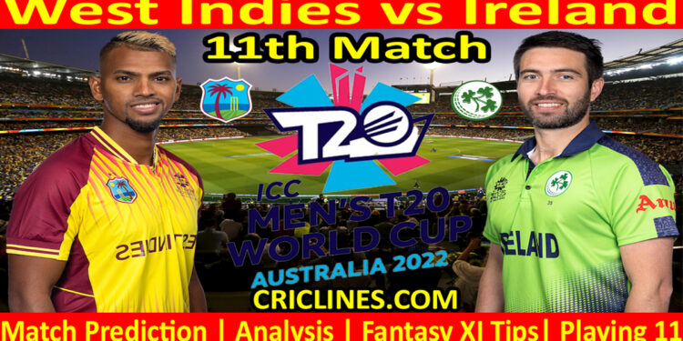 Today Match Prediction-WI vs IRE-ICC T20 World Cup 2022-11th Match-Who Will Win