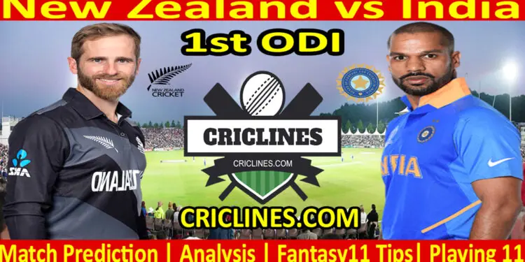 Today Match Prediction-NZ vs IND-Dream11-1st ODI-2022-Who Will Win