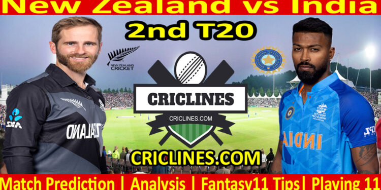 Today Match Prediction-NZ vs IND-Dream11-2nd T20-2022-Who Will Win