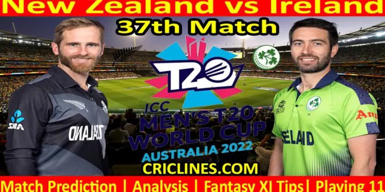 Today Match Prediction-NZ vs IRE-Dream11-ICC T20 World Cup 2022-37th Match-Who Will Win