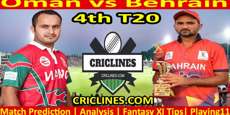 Today Match Prediction-OMN vs BEH-4th T20 2022-Desert Cup T20I Series 2022-Dream11-Who Will Win