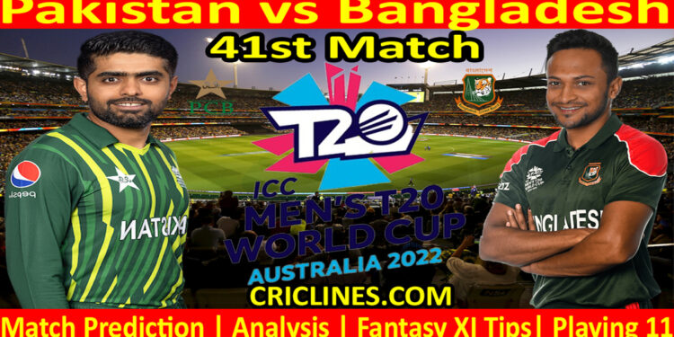 Today Match Prediction-PAK vs BAN-Dream11-ICC T20 World Cup 2022-41st Match-Who Will Win