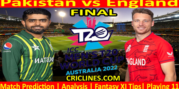 Today Match Prediction-PAK vs ENG-Dream11-ICC T20 World Cup 2022-Final Match-Who Will Win