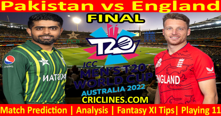 Today Match Prediction-PAK vs ENG-Dream11-ICC T20 World Cup 2022-Final Match-Who Will Win