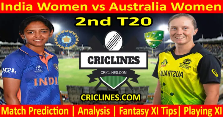 Today Match Prediction-INDW vs AUSW-Dream11-2nd T20 2022-Who Will Win