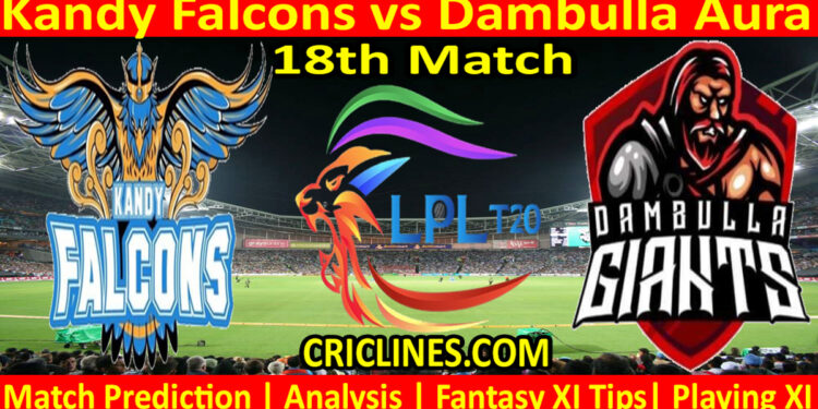 Today Match Prediction-KF vs DA-Dream11-LPL T20 2022-18th Match-Who Will Win