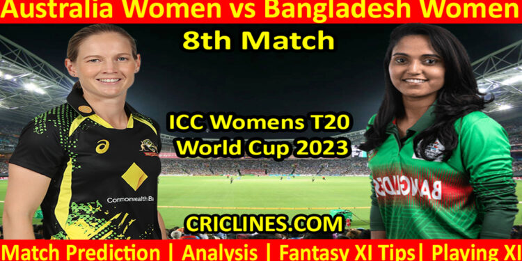 Today Match Prediction-AUSW vs BANW-Dream11-T20 World Cup 2023-8th Match-Who Will Win