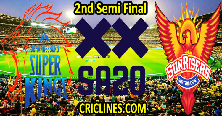 Today Match Prediction-Joburg Super Kings vs Sunrisers Eastern Cape-SA20 T20 2023-Dream11-2nd Semi-Final Match-Who Will Win