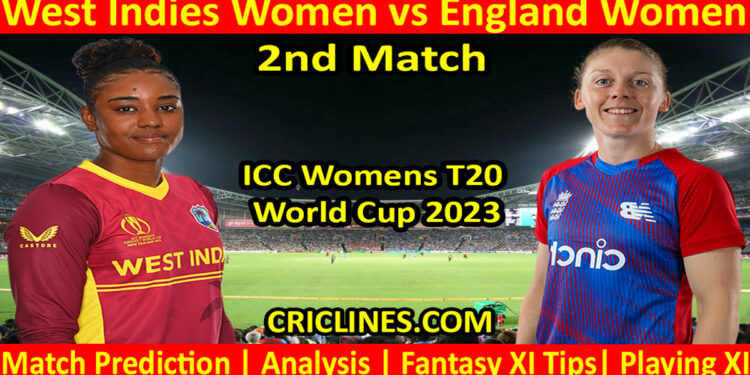 Today Match Prediction-WIW vs ENGW-Dream11-T20 World Cup 2023-2nd Match-Who Will Win