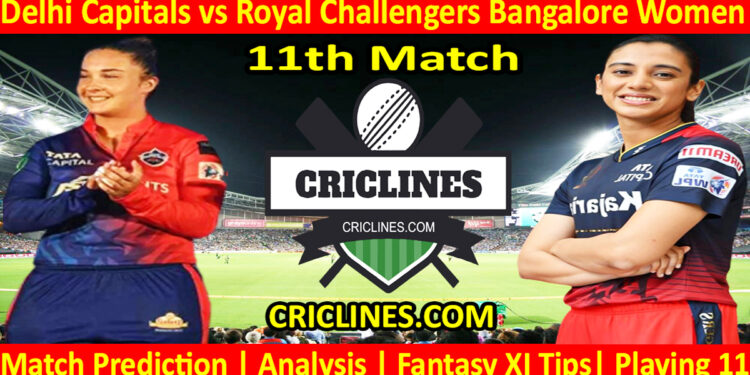 Today Match Prediction-DCW vs RCBW-WPL T20 2023-11th Match-Dream11-Who Will Win