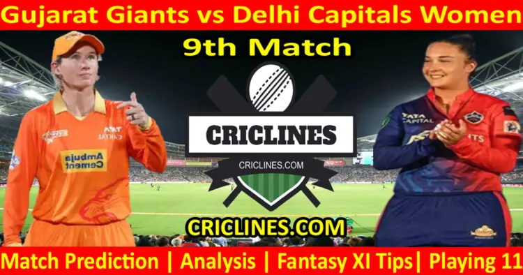 Today Match Prediction-GGW vs DCW-WPL T20 2023-9th Match-Dream11-Who Will Win