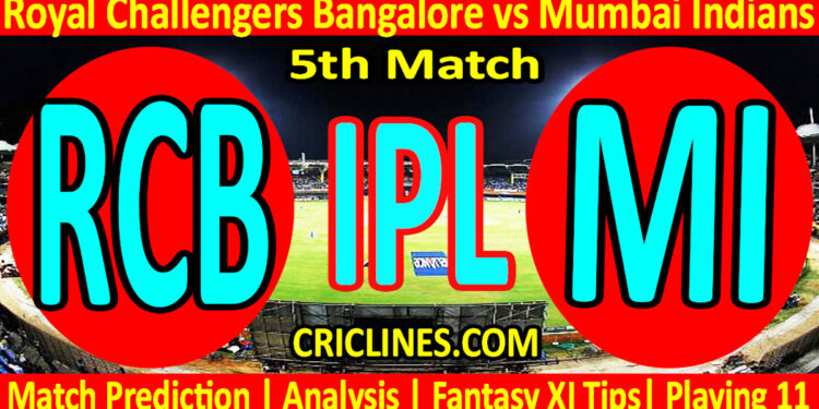 Today Match Prediction-RCB vs MI-IPL T20 2023-5th Match-Dream11-Who Will Win