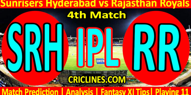 Today Match Prediction-SRH vs RR-IPL T20 2023-4th Match-Dream11-Who Will Win
