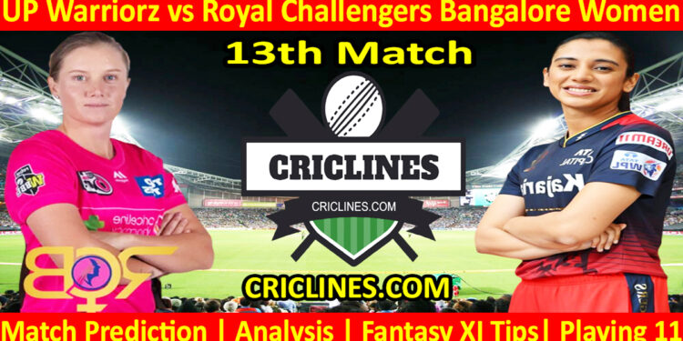 Today Match Prediction-UPW vs RCBW-WPL T20 2023-13th Match-Dream11-Who Will Win