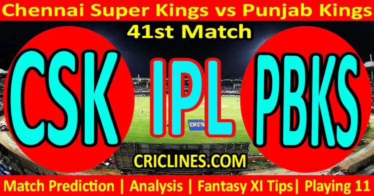 Today Match Prediction-CSK vs PBKS-IPL Match Today 2023-41st Match-Venue Details-Dream11-Toss Update-Who Will Win