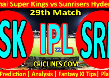 Today Match Prediction-CSK vs SRH-IPL T20 2023-29th Match-Dream11-Who Will Win